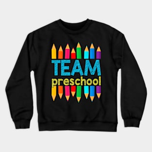 Team Preschool Back To School Preschool Teacher Student Crewneck Sweatshirt